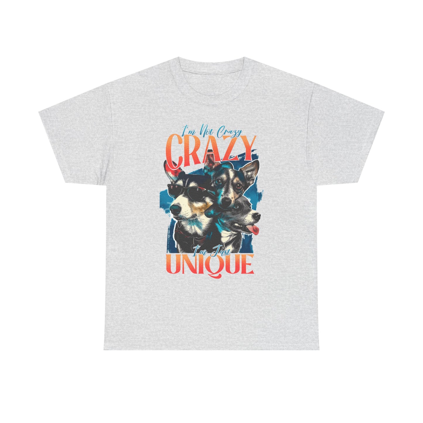 I'm Not Crazy I'm Unique