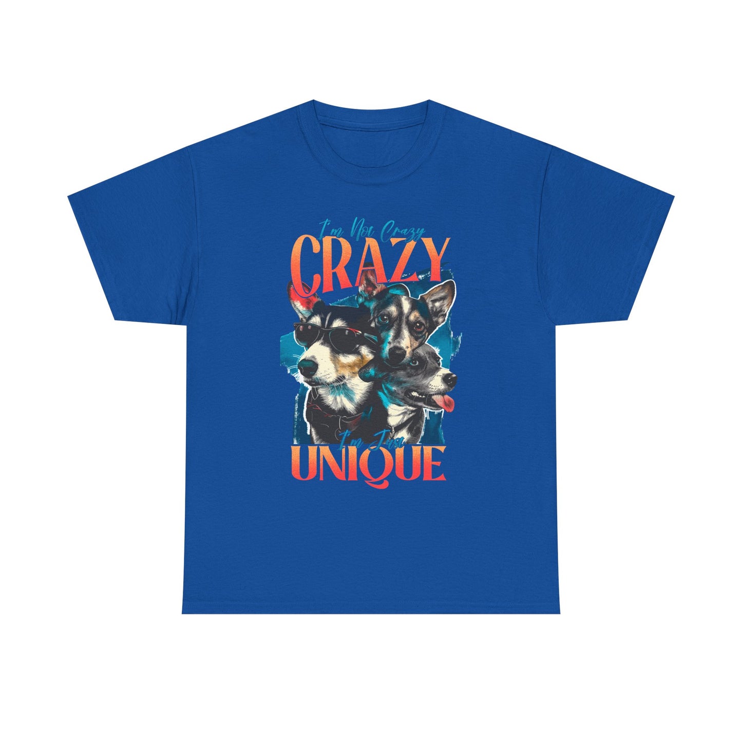 I'm Not Crazy I'm Unique
