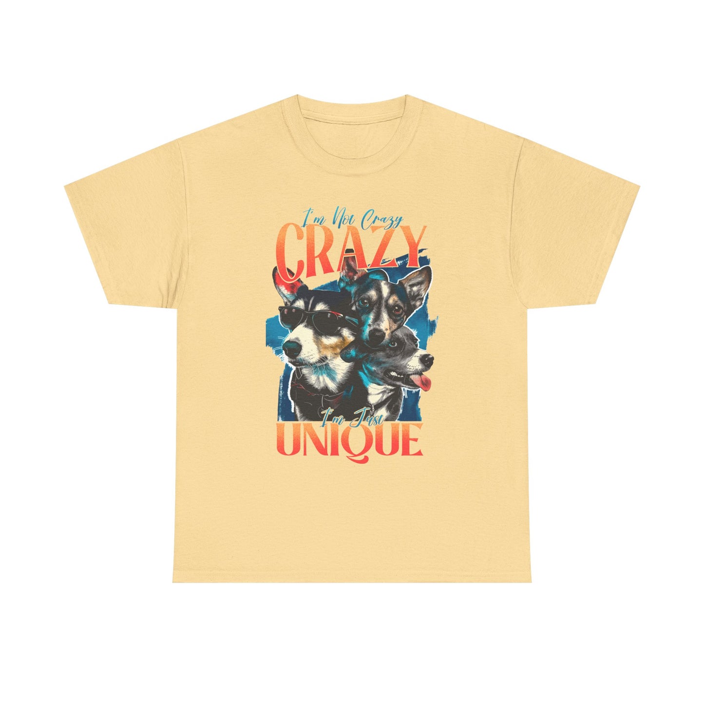 I'm Not Crazy I'm Just Unique