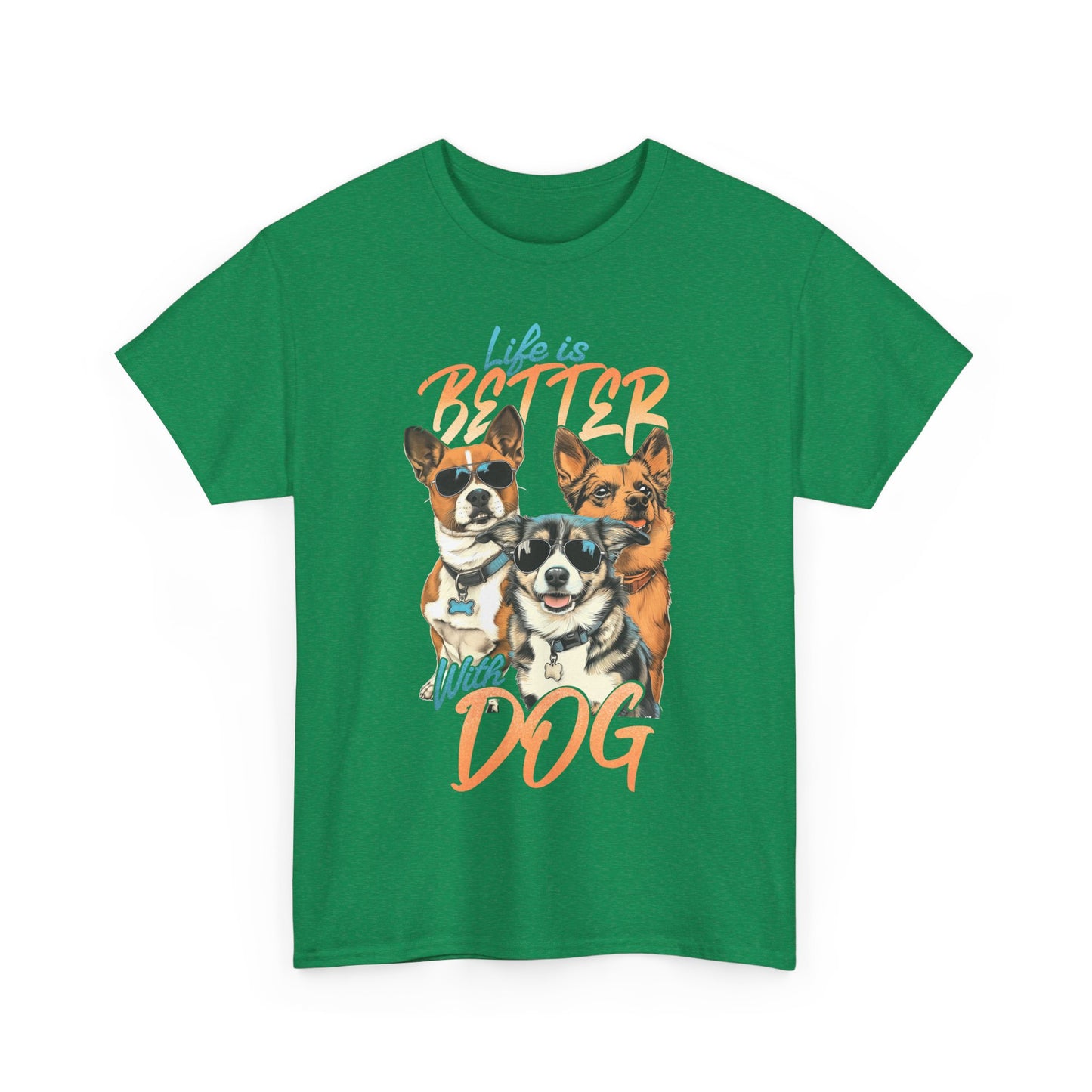 Life Is Better With Dog