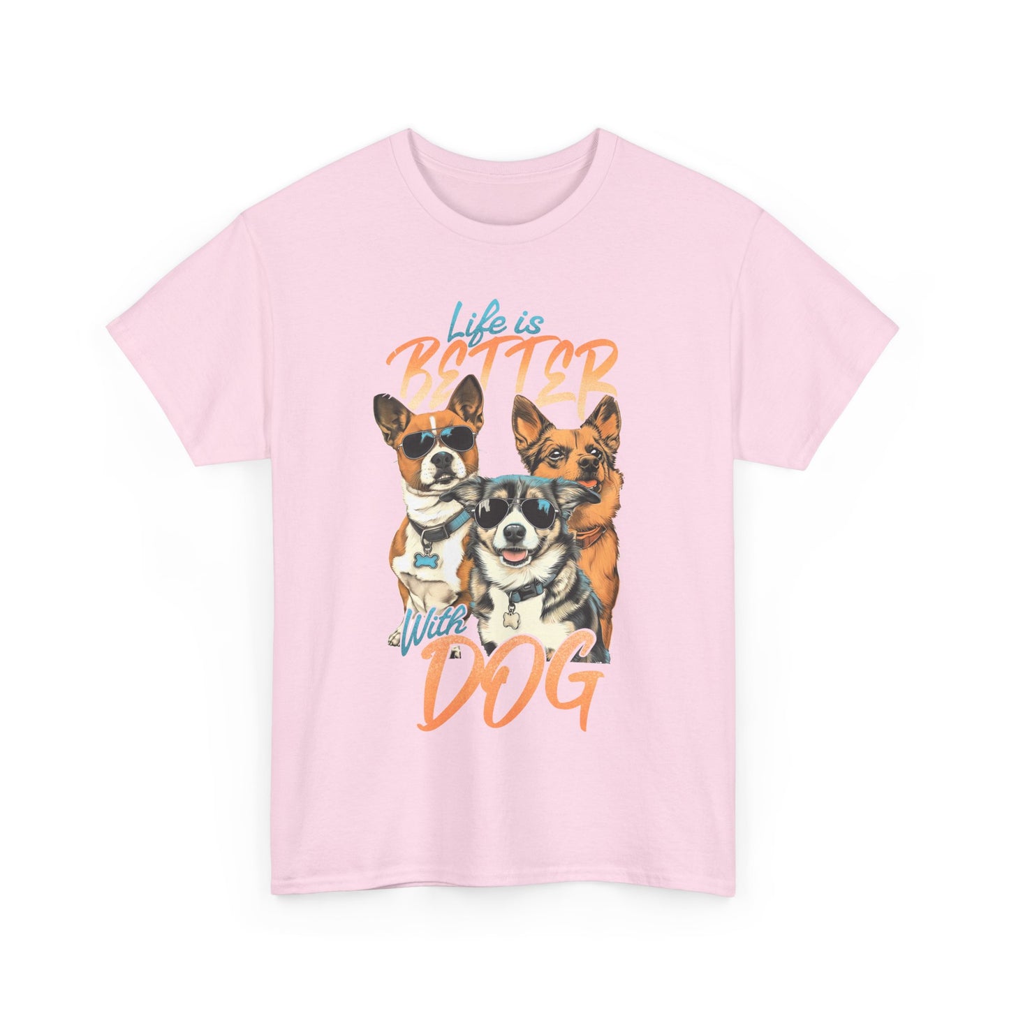 Life Is Better With Dog
