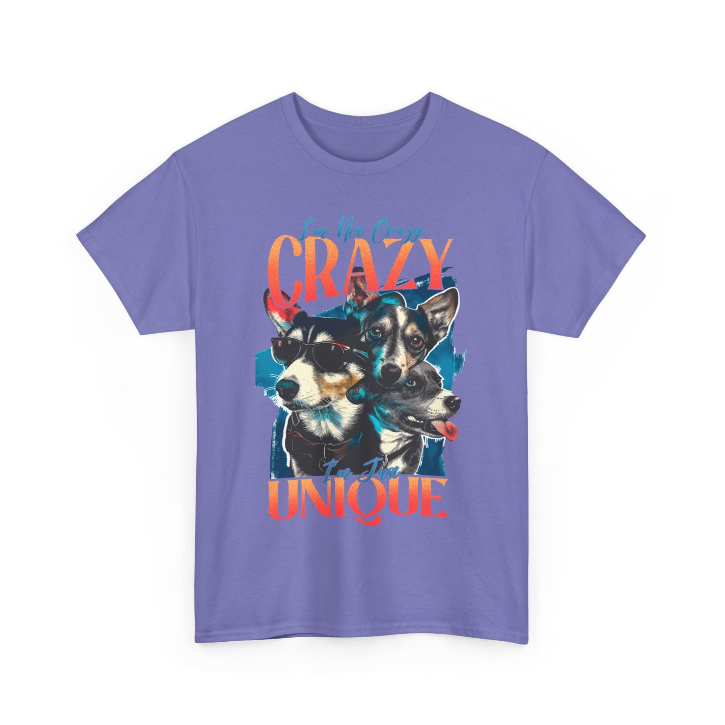 I'm Not Crazy I'm Just Unique