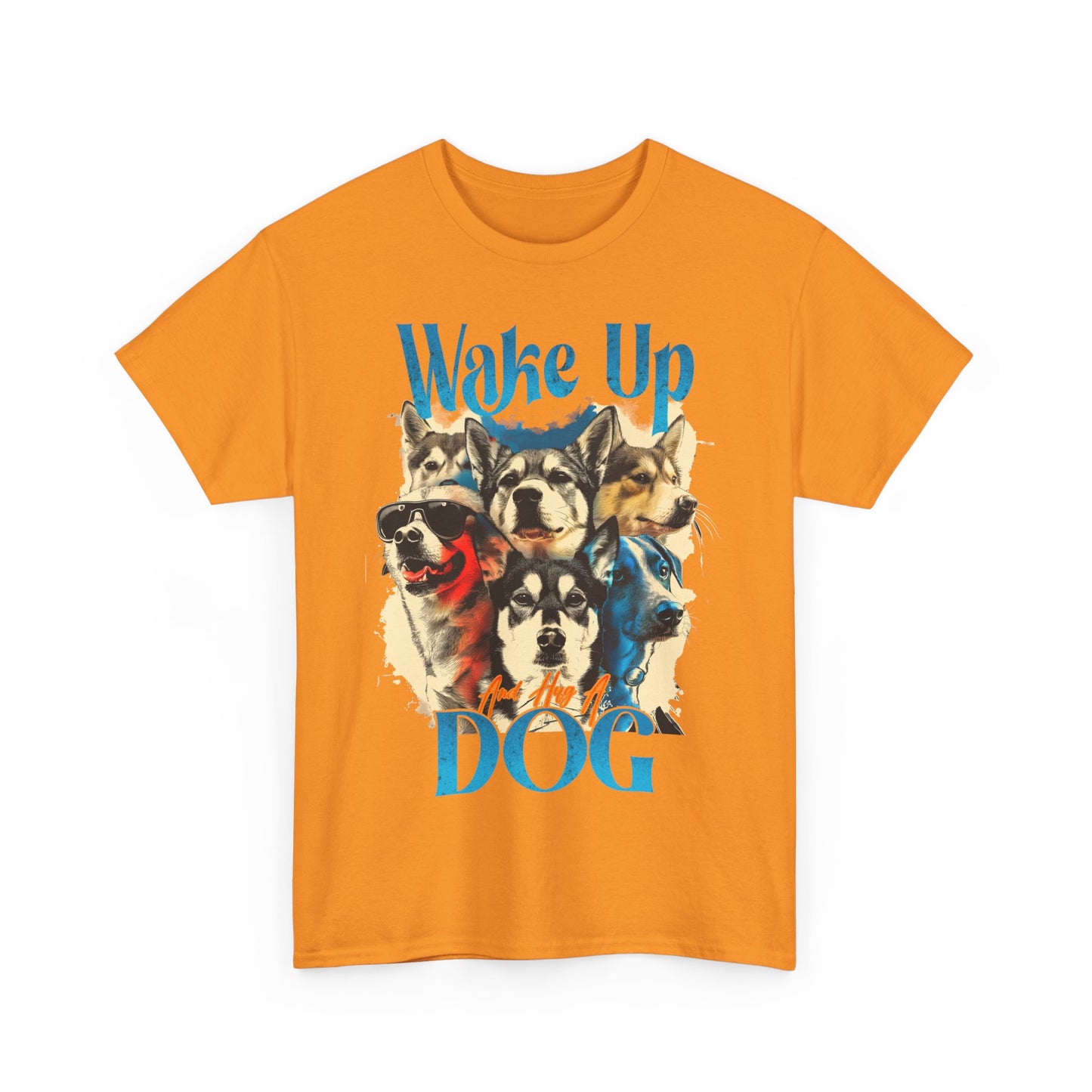 Dog Hug Tee - Wake Up And Hug a Dog Unisex Tee