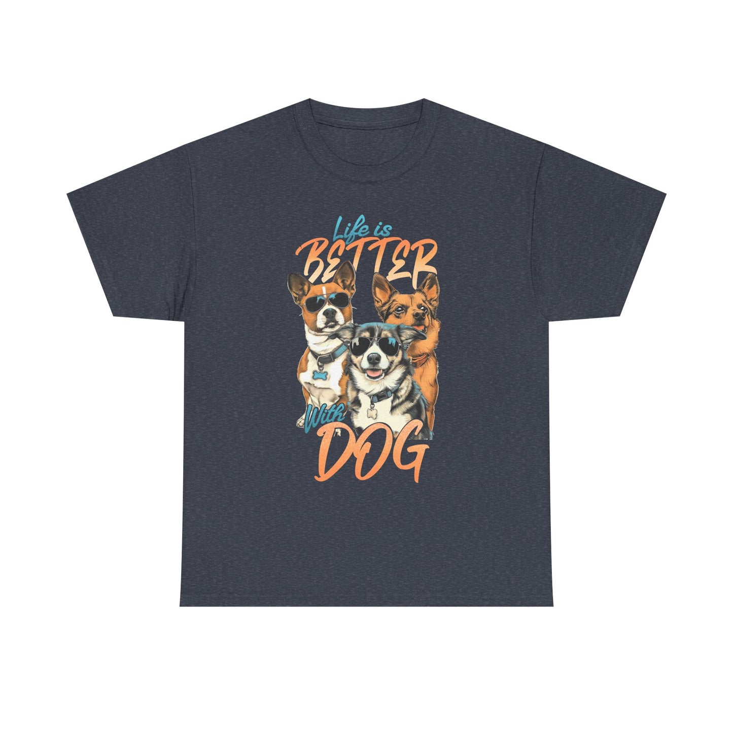 Life Is Better With Dog