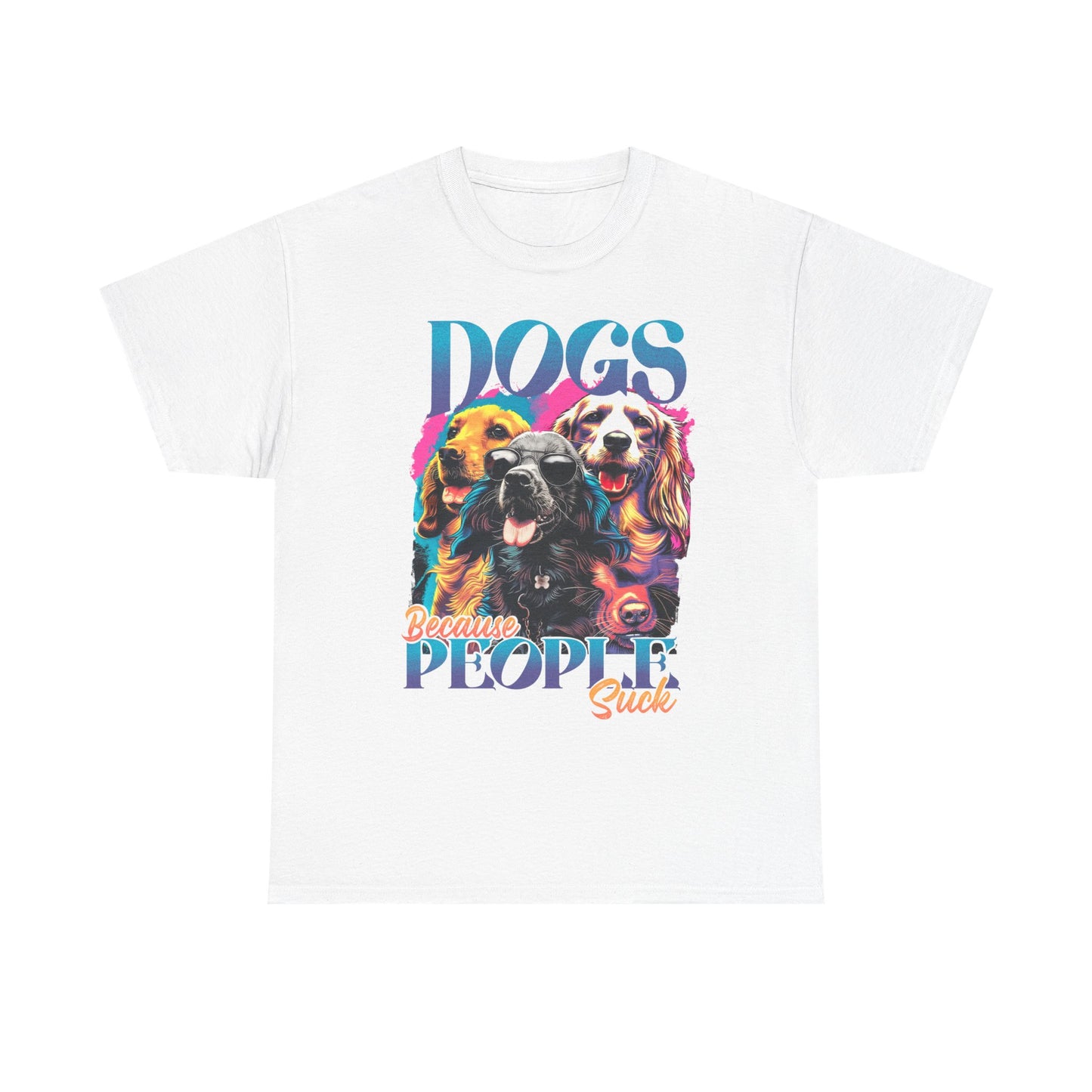 Dogs Because People Suck