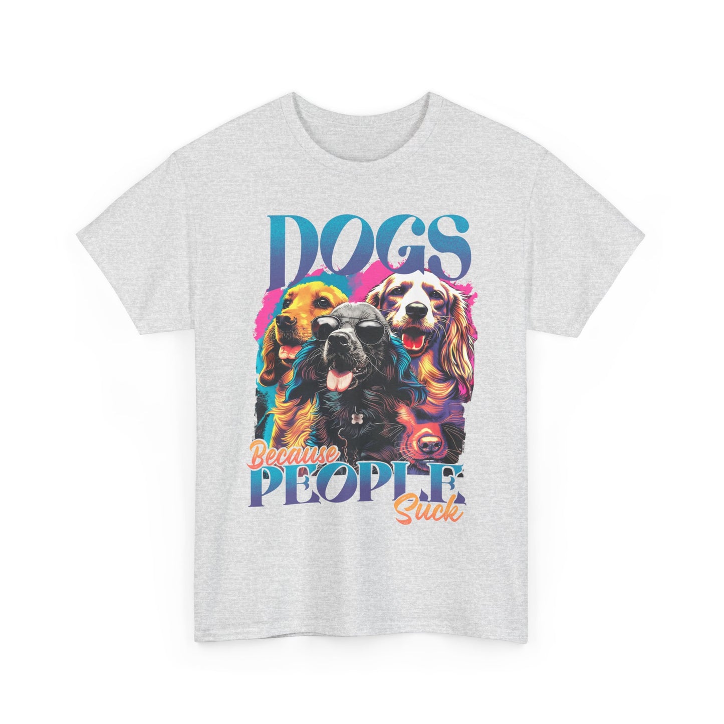 Dogs Because People Suck