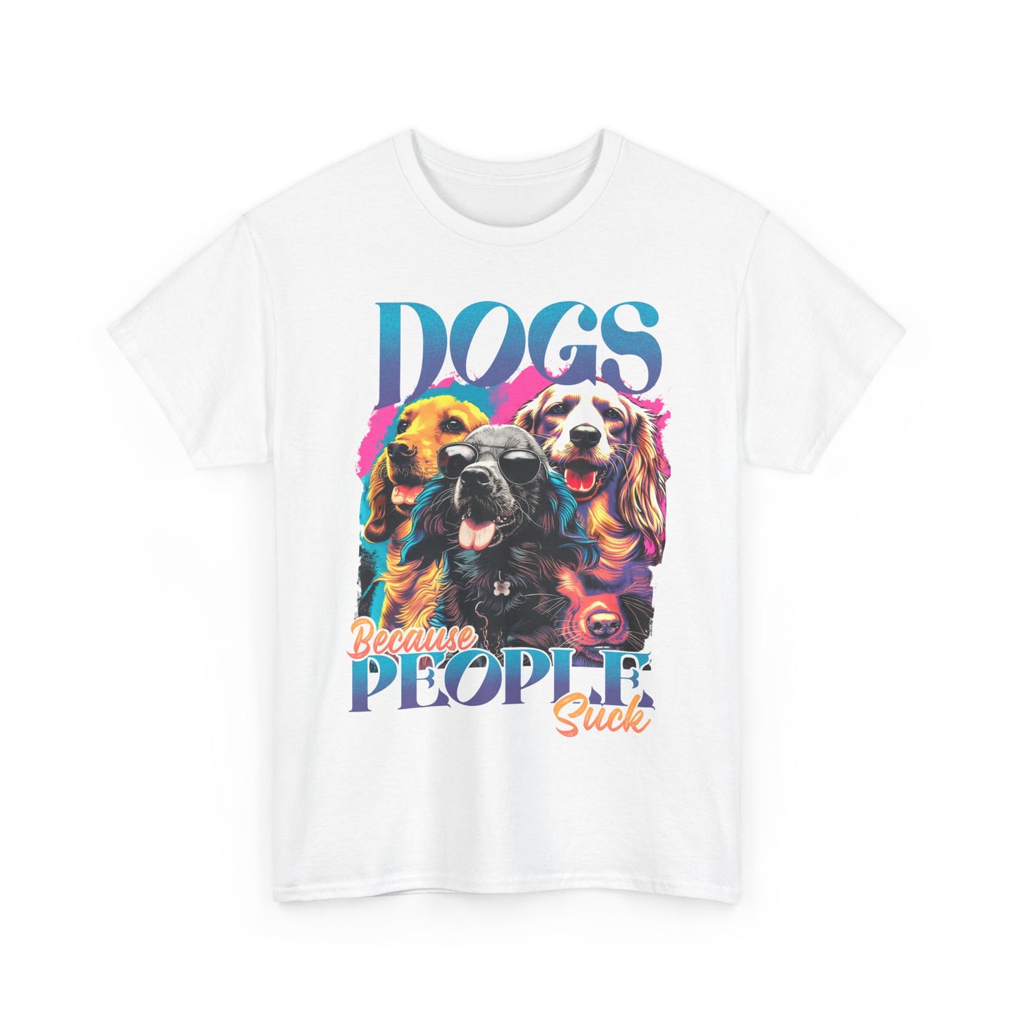 Dogs Because People Suck