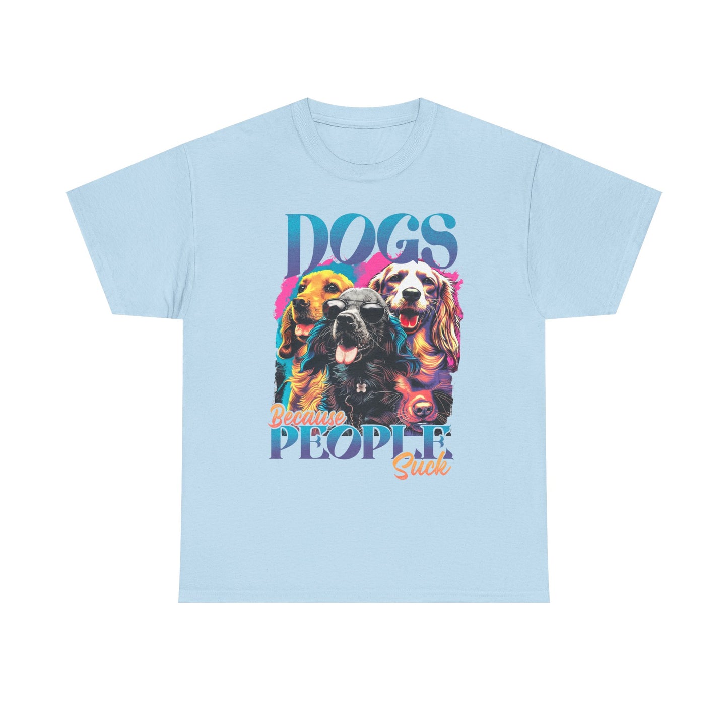Dogs Because People Suck