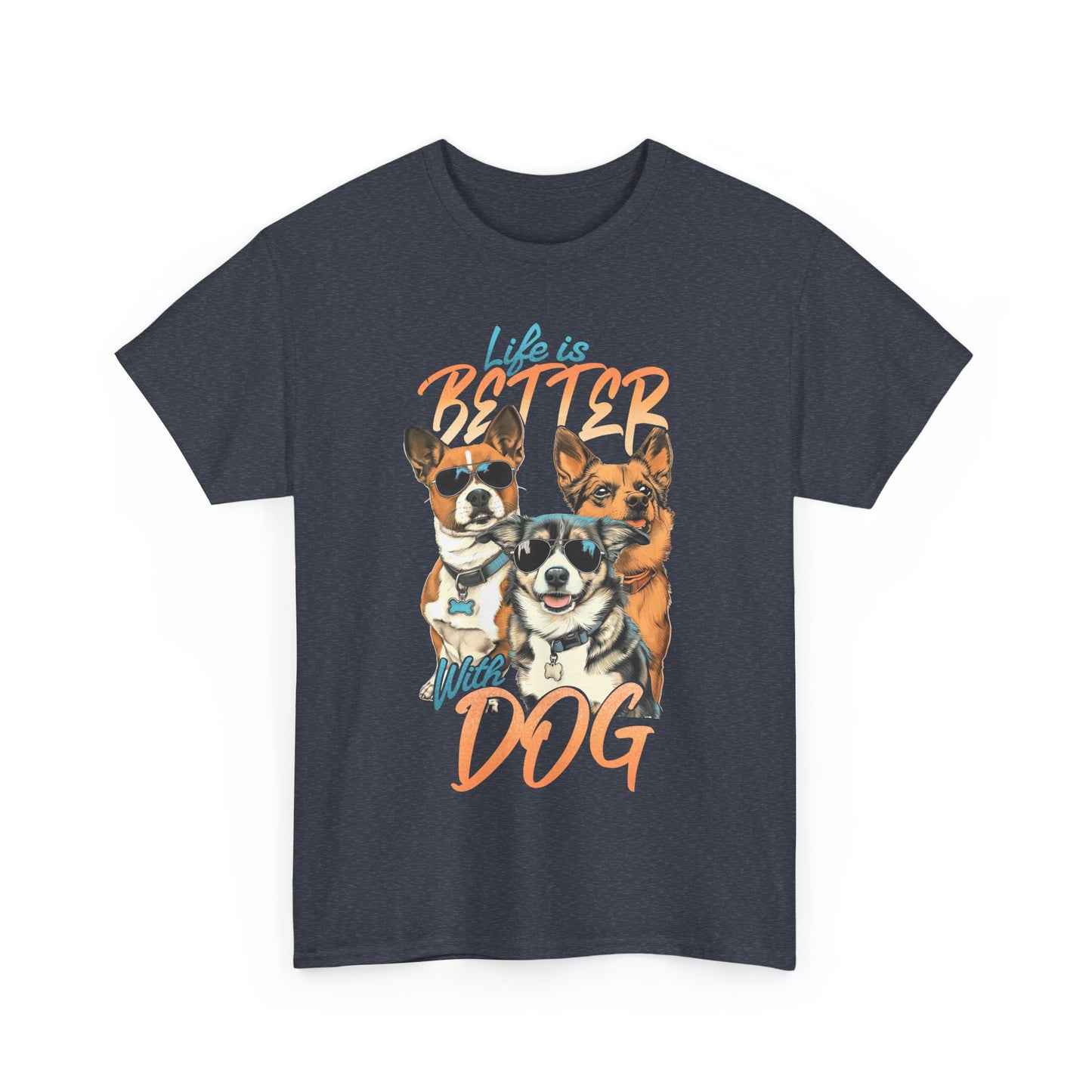 Life Is Better With Dog