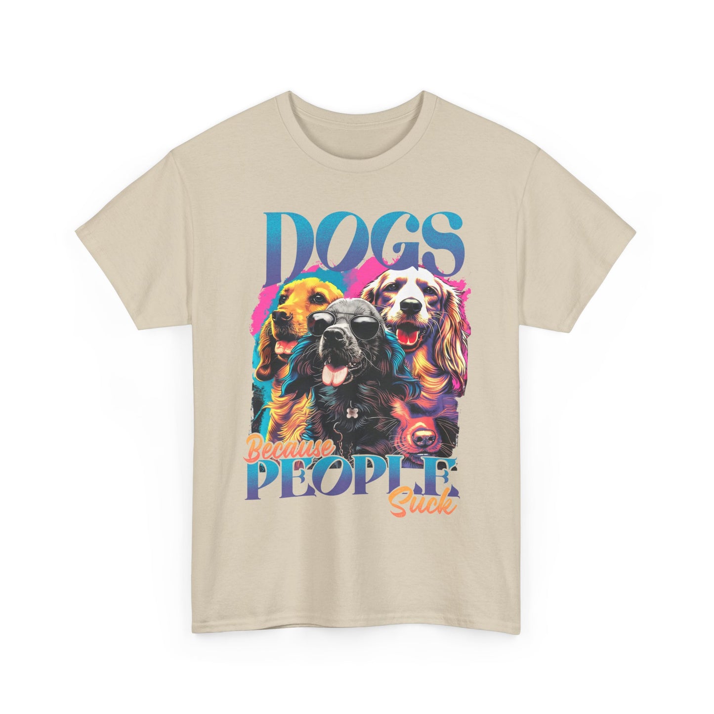 DOGS - Because People Sucks