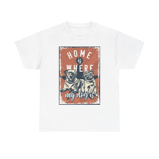 Unisex Heavy Cotton Tee Home where is my dog