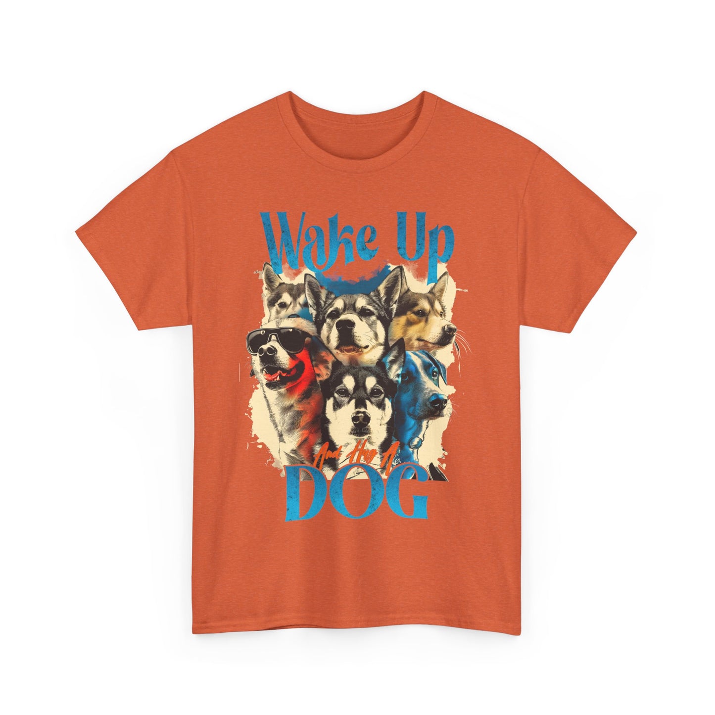 Dog Hug Tee - Wake Up And Hug a Dog Unisex Tee