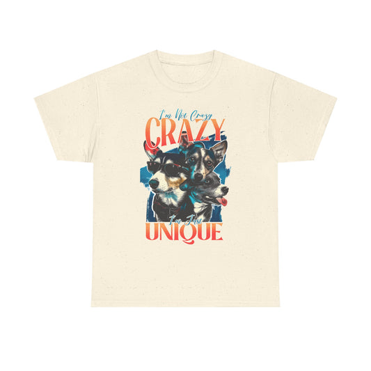 I'm Not Crazy  I'm Unique