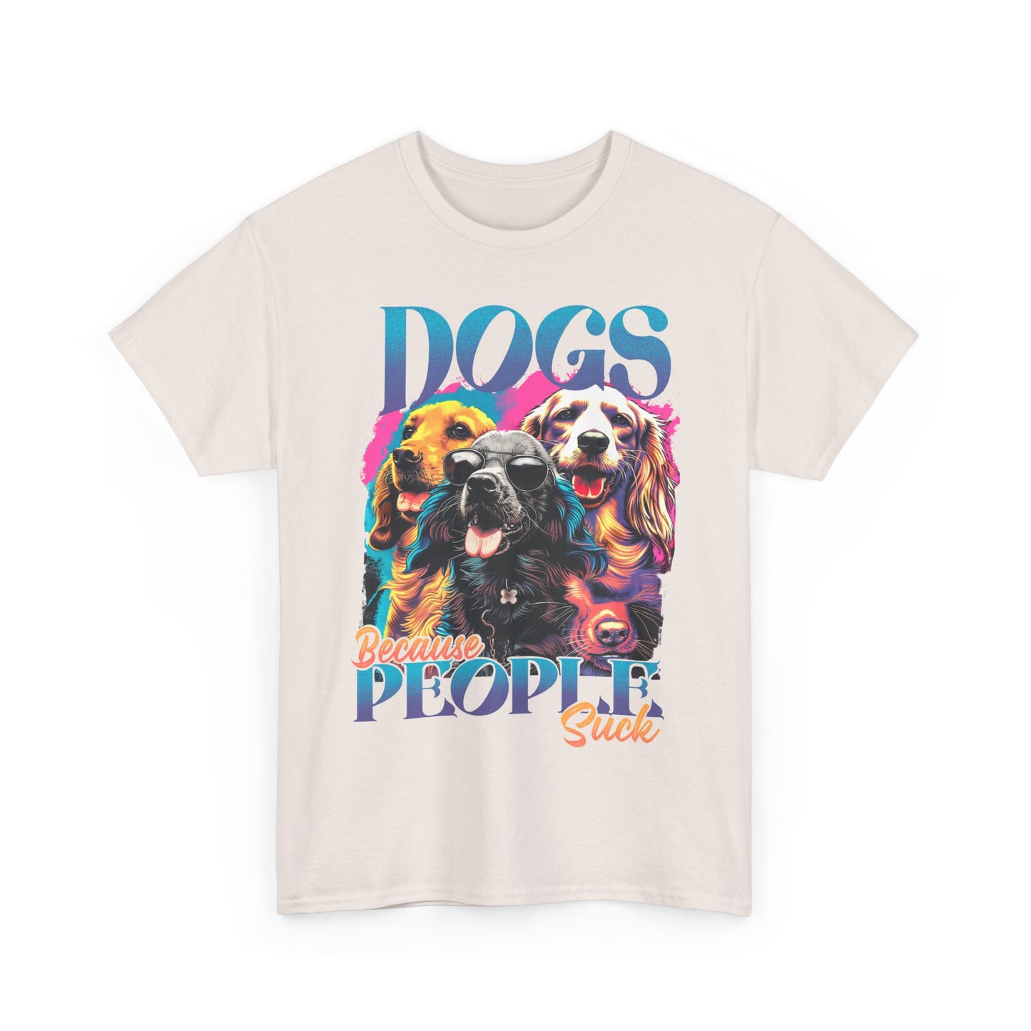 DOGS - Because People Sucks