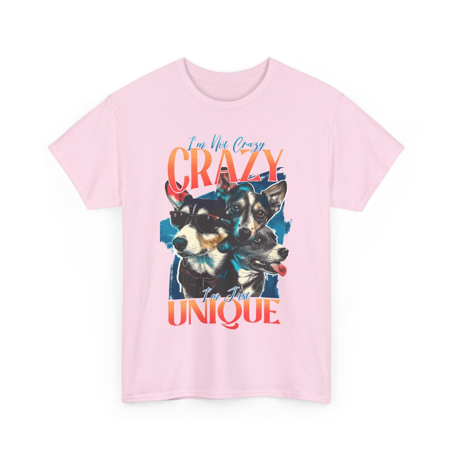 I'm Not Crazy I'm Just Unique