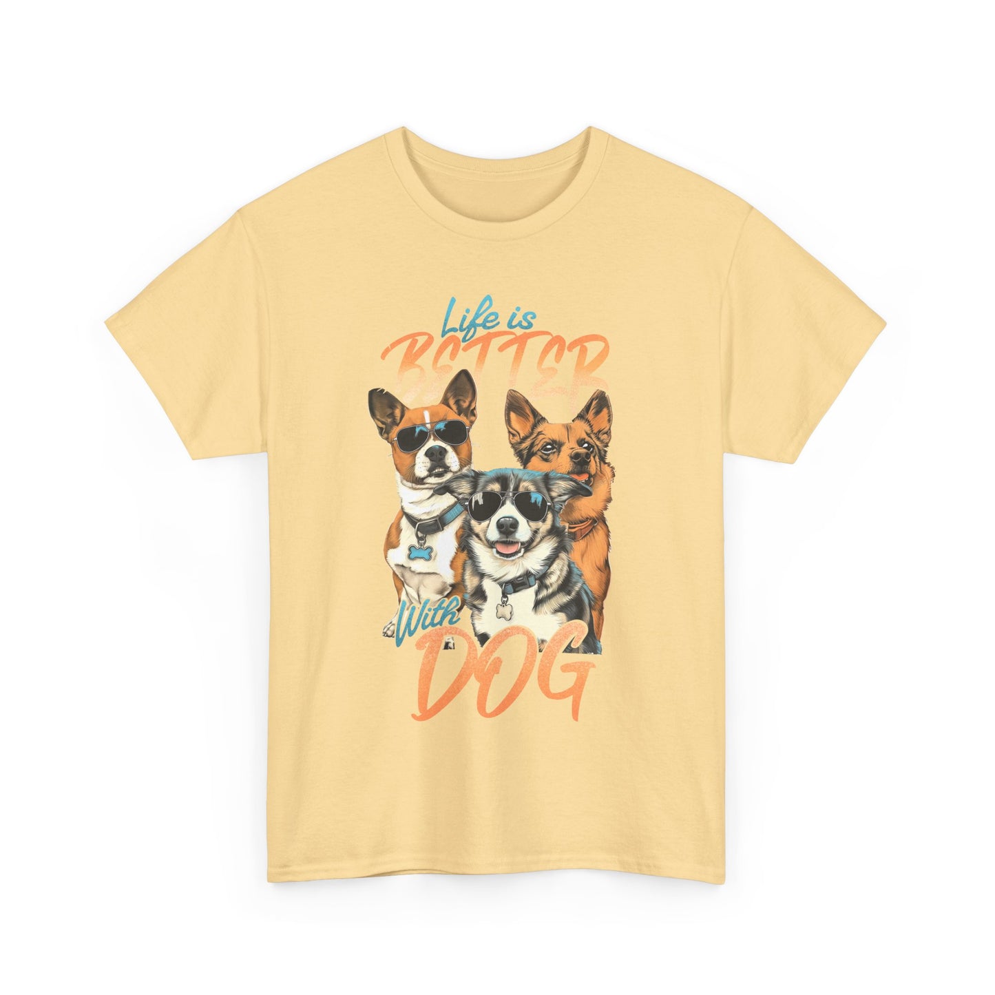 Life Is Better With Dog
