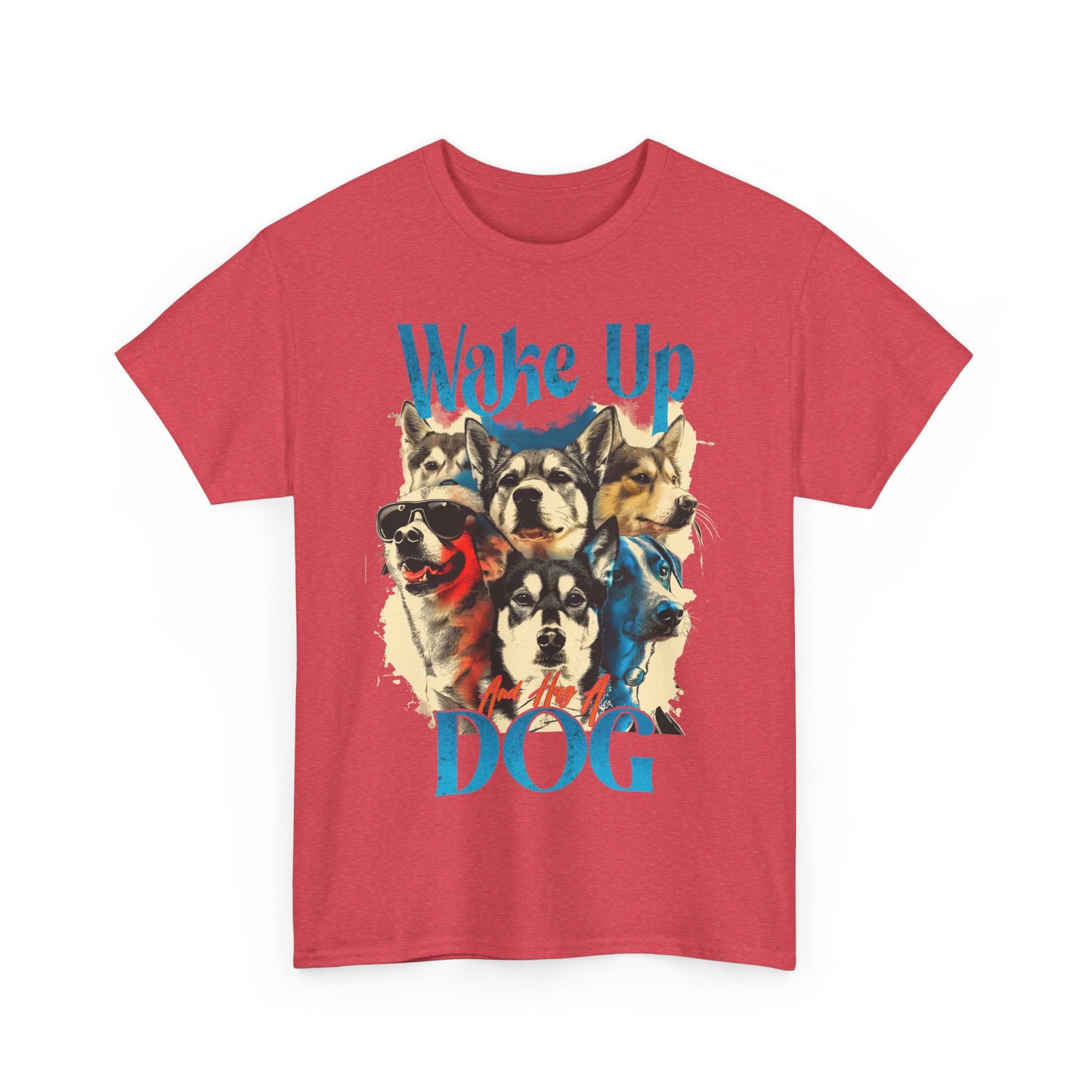 Dog Hug Tee - Wake Up And Hug a Dog Unisex Tee