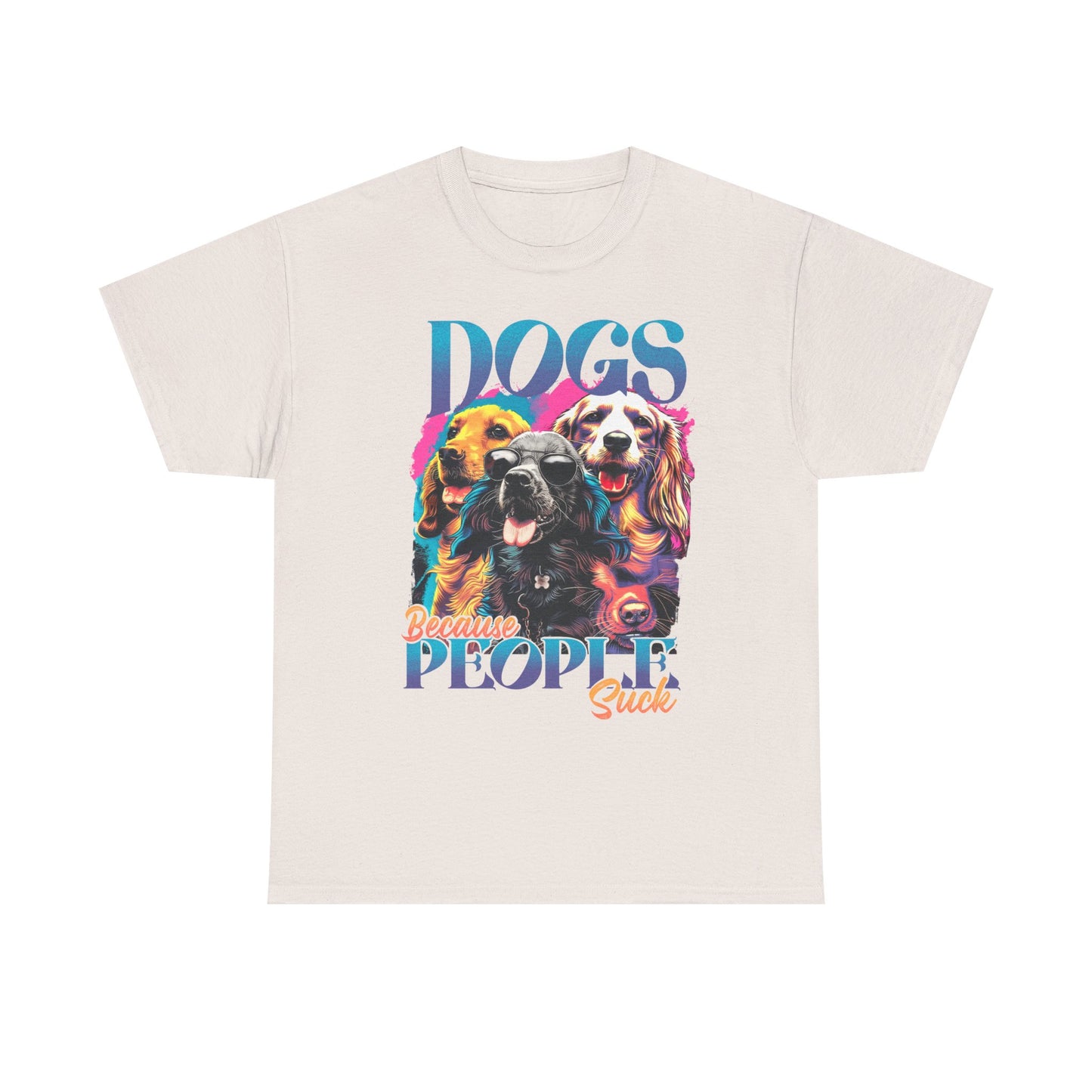 DOGS - Because People Sucks