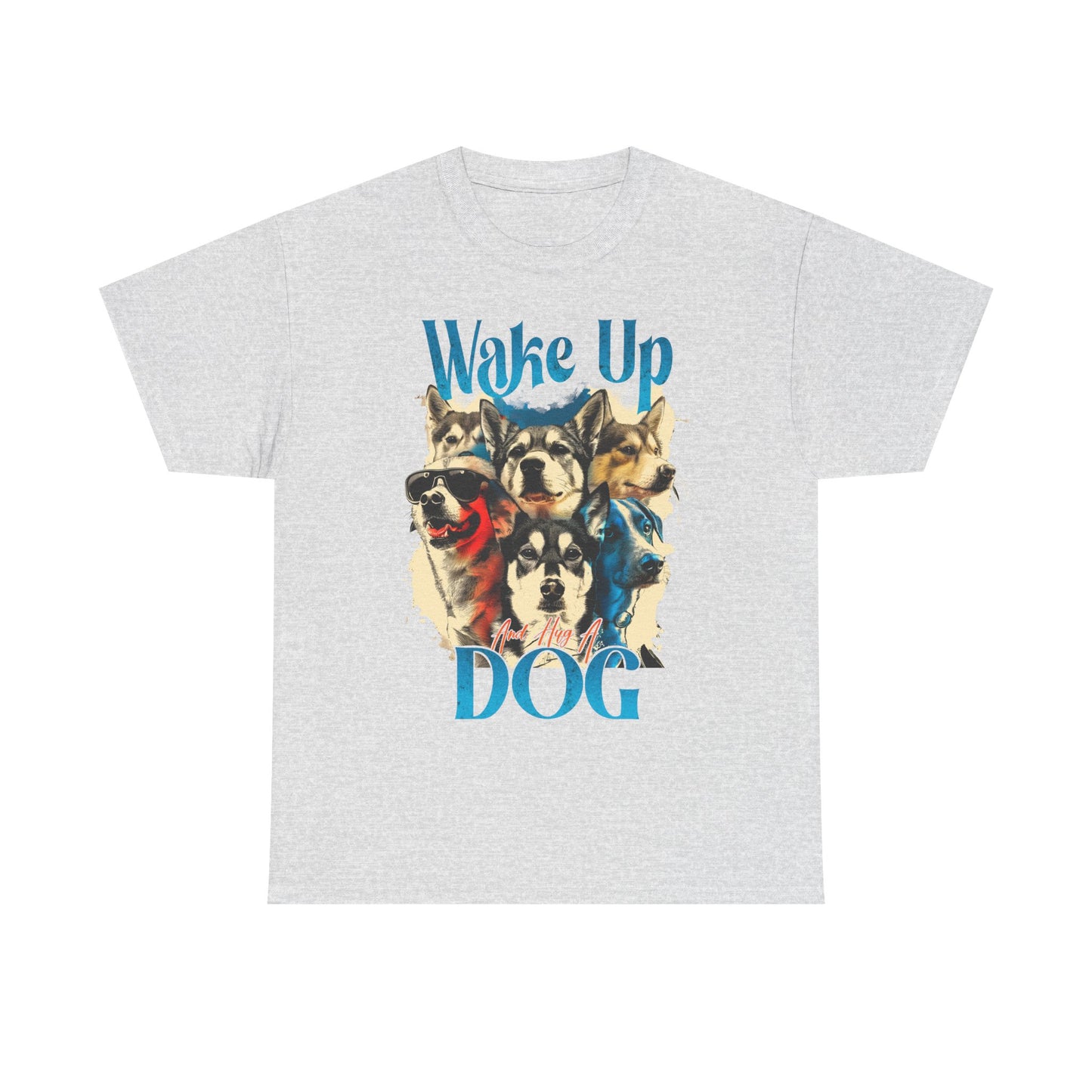 Dog Hug Tee - Wake Up And Hug a Dog Unisex Tee